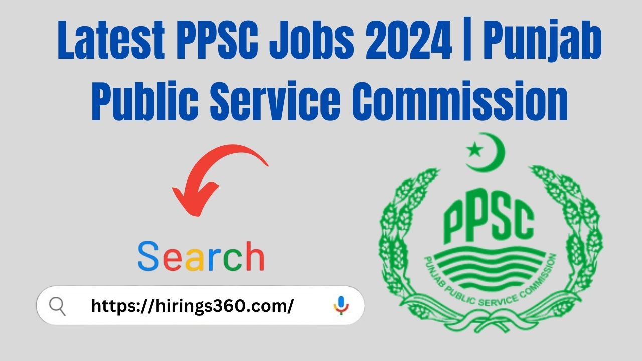 Latest PPSC Jobs 2024 | Punjab Public Service Commission