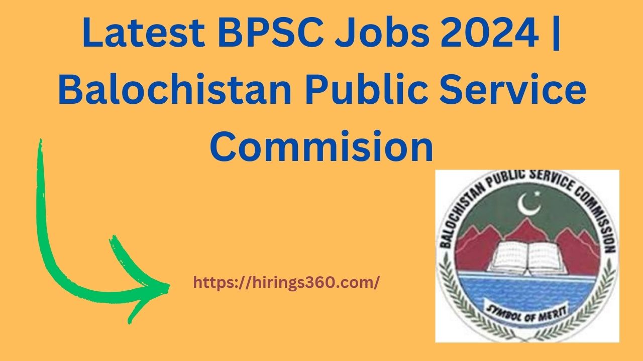 Latest BPSC Jobs 2024 | Balochistan Public Service Commision