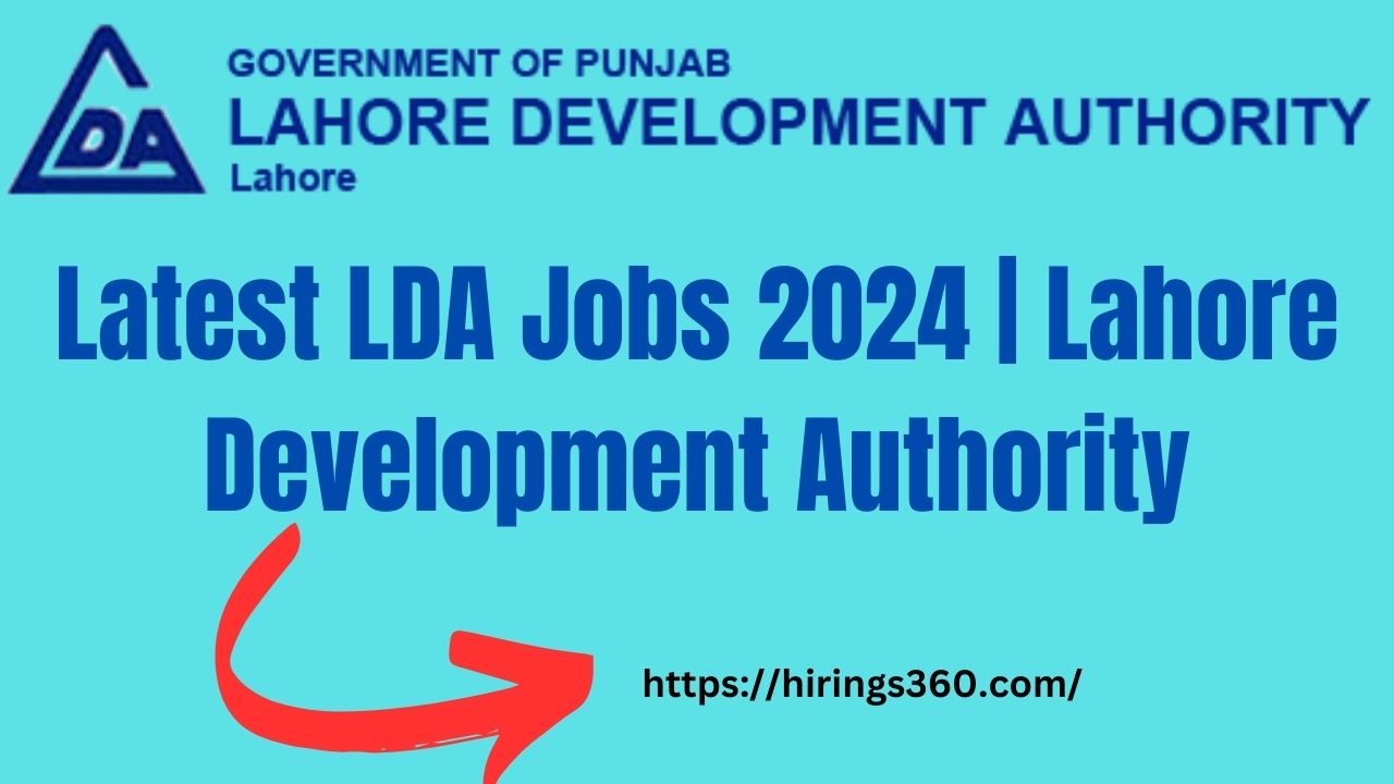 Latest LDA Jobs 2024 | Lahore Development Authority