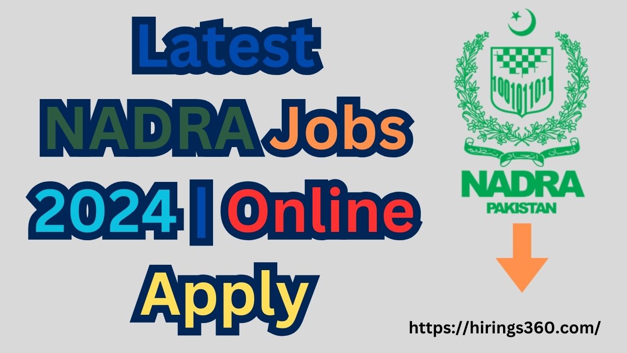 Latest NADRA Jobs 2024 | Online Apply