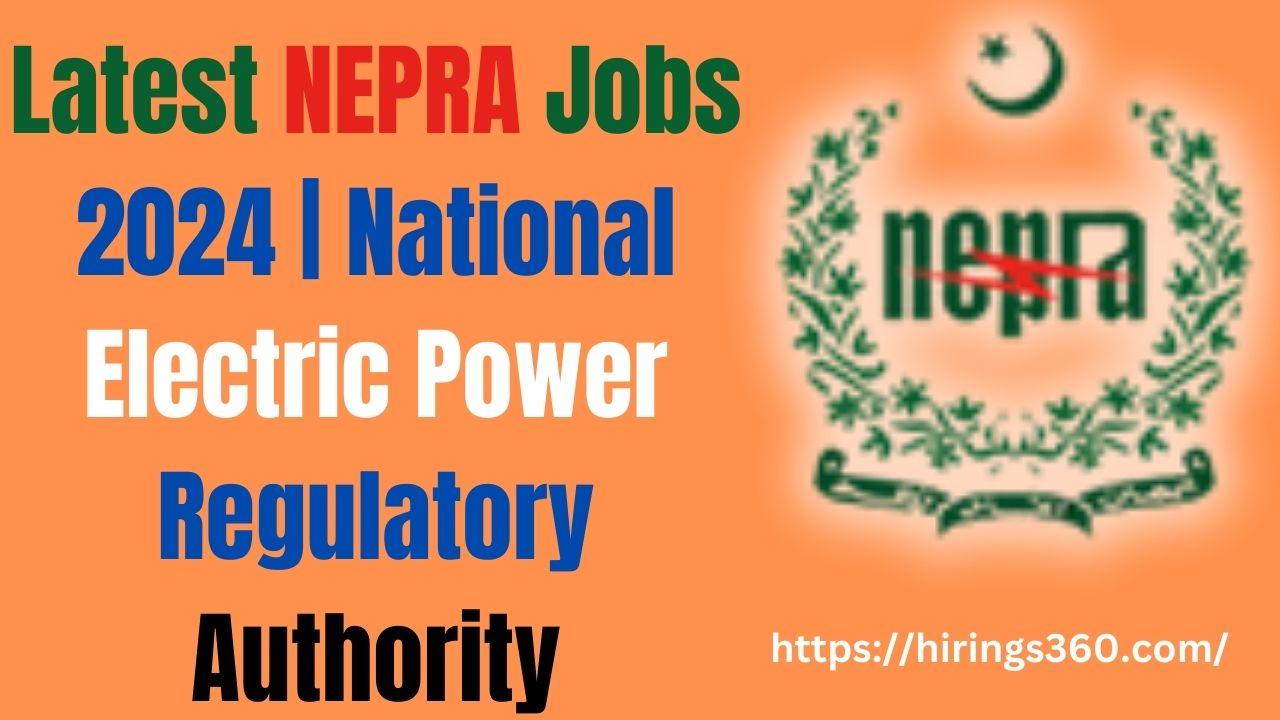 Latest NEPRA Jobs 2024 | National Electric Power Regulatory Authority