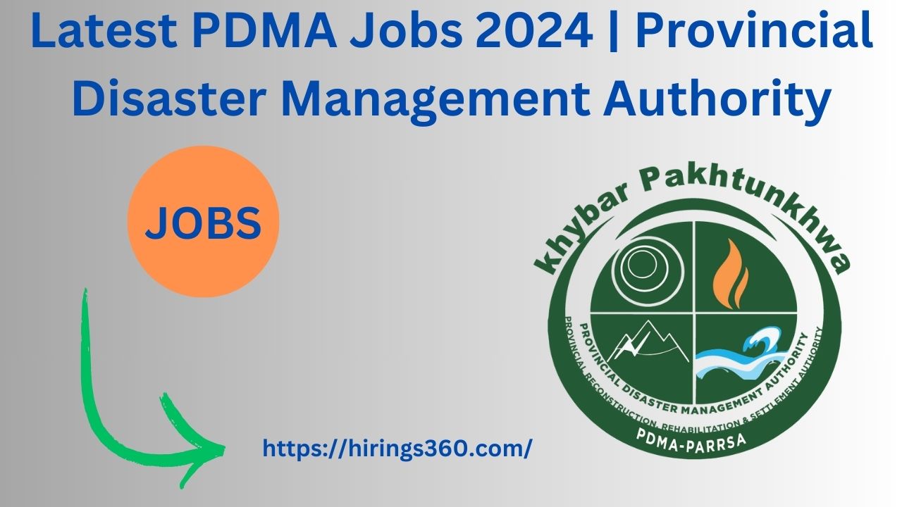 Latest PDMA Jobs 2024 | Provincial Disaster Management Authority