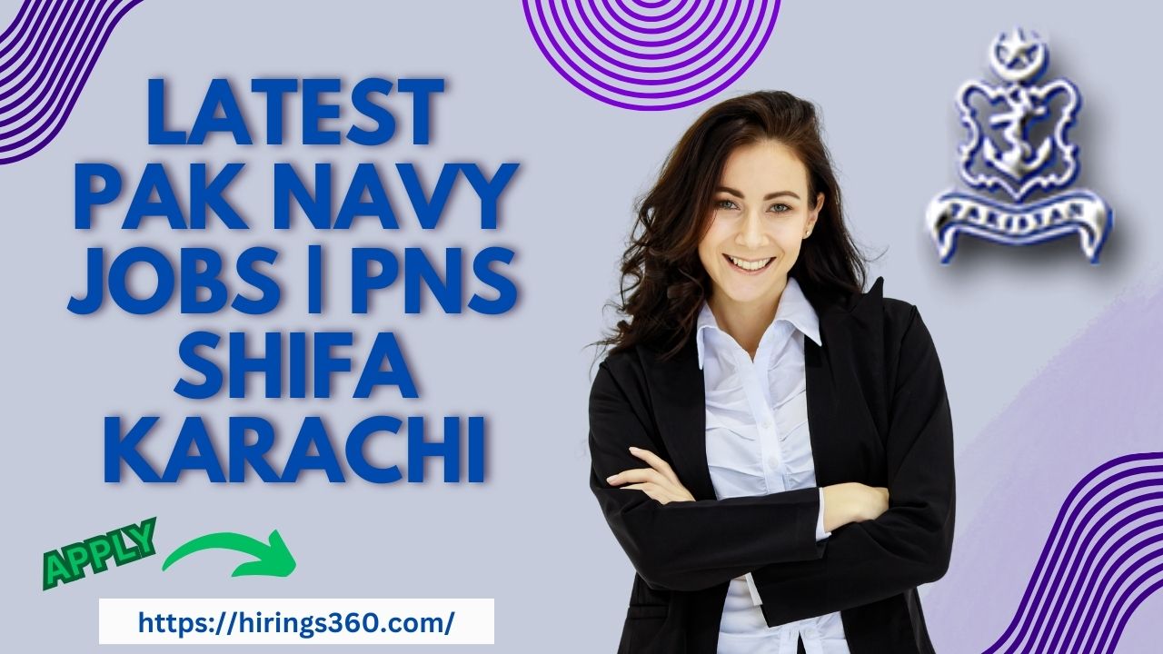 Latest Pak Navy Jobs | PNS Shifa Karachi