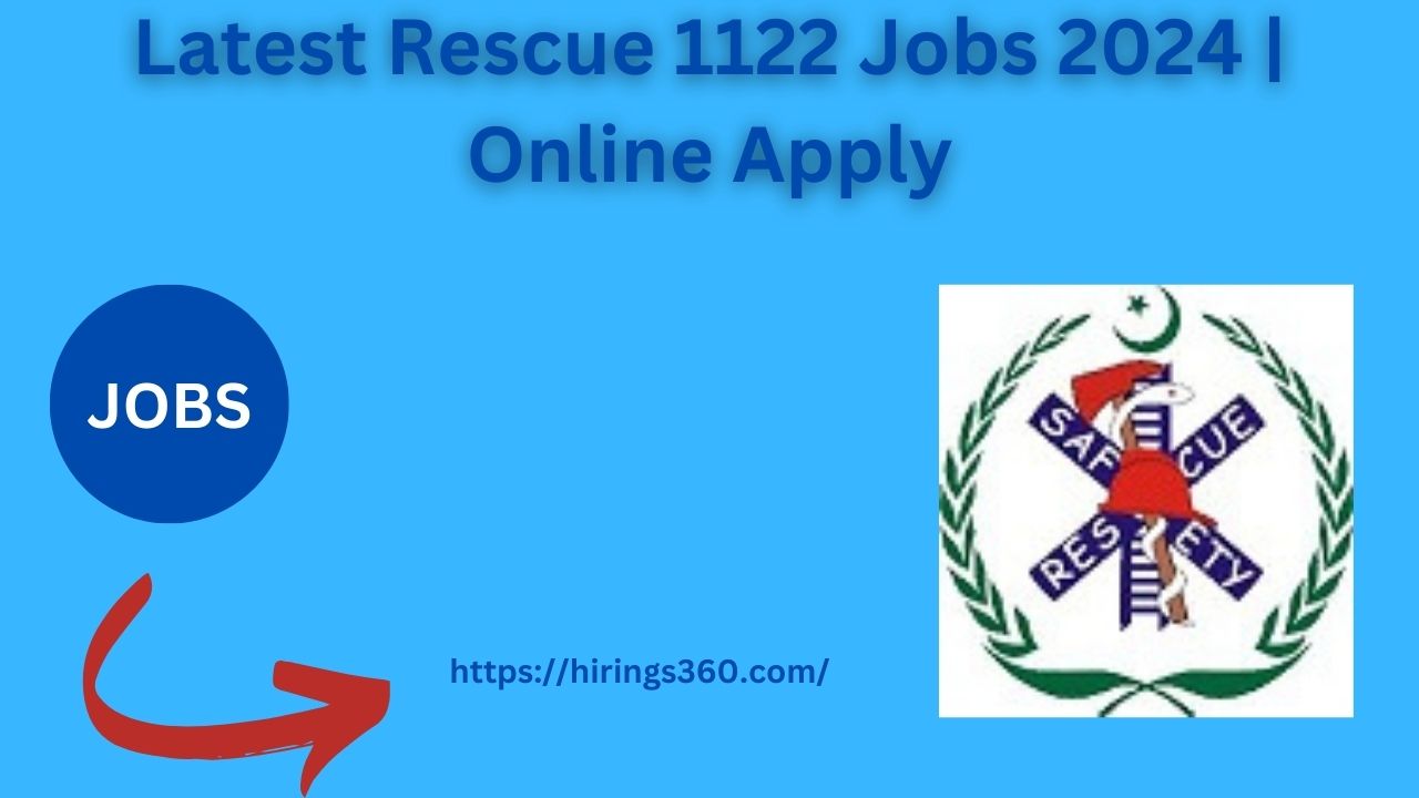 Latest Rescue 1122 Jobs 2024 | Online Apply