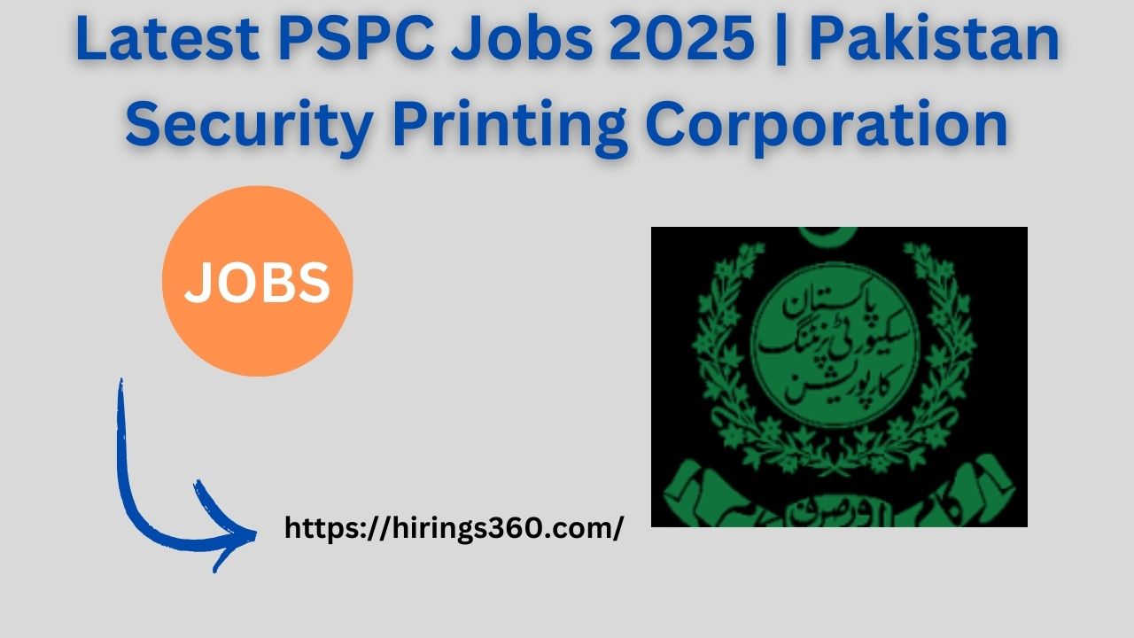 Latest PSPC Jobs 2025 | Pakistan Security Printing Corporation