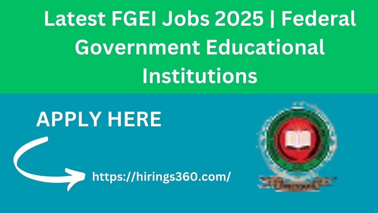 Latest FGEI Jobs 2025 | Federal Government Educational Institutions