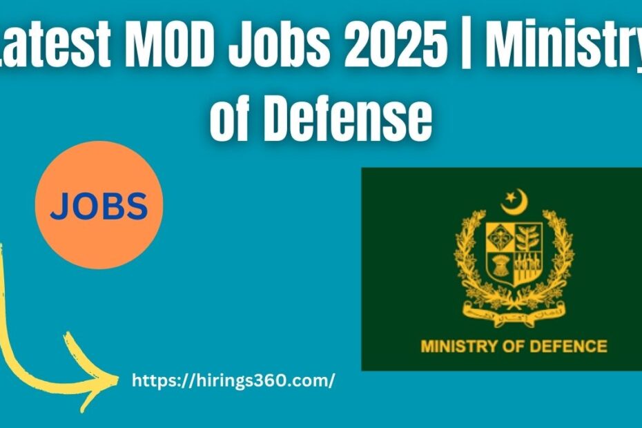 Latest MOD Jobs 2025 | Ministry of Defense