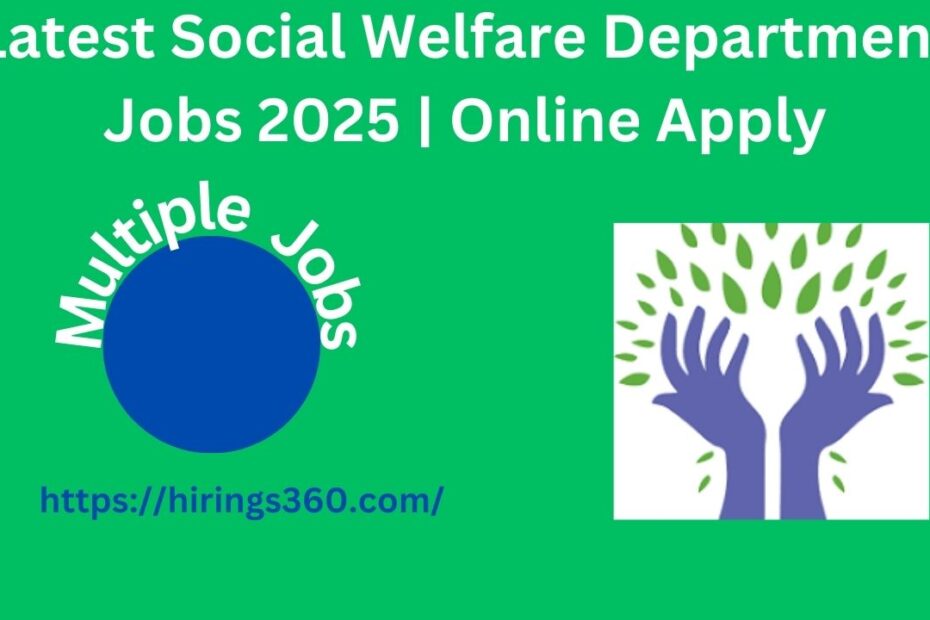 Latest Social Welfare Department Jobs 2025 | Online Apply