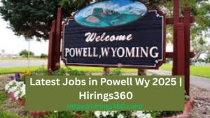 Latest Jobs in Powell Wy 2025 | Hirings360